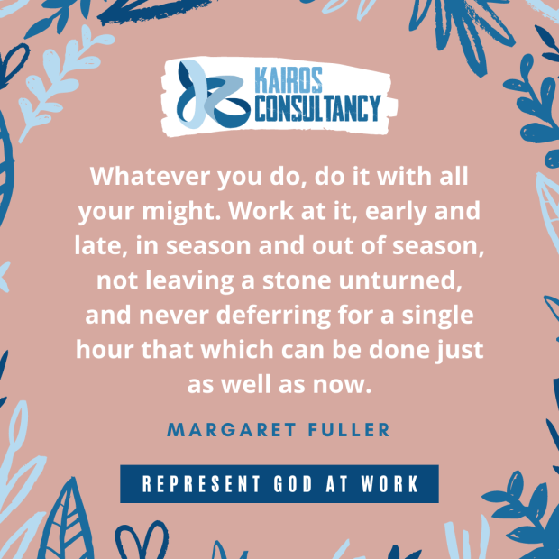 Work Quotes: Margaret Fuller. Kairos Consultancy Group. 2021.