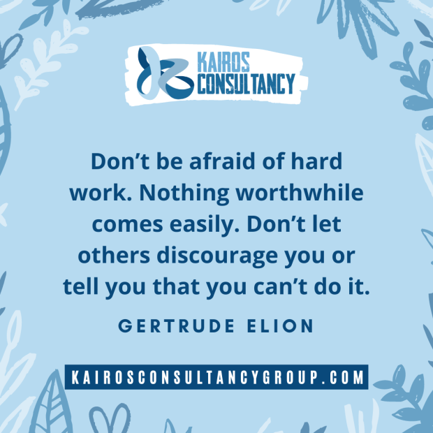 Work Quotes: Getrude Elion. Kairos Consultancy Group. 2021.