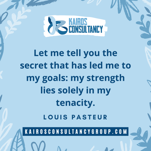 Work Quotes: Louis Pasteur. Kairos Consultancy Group. 2021.