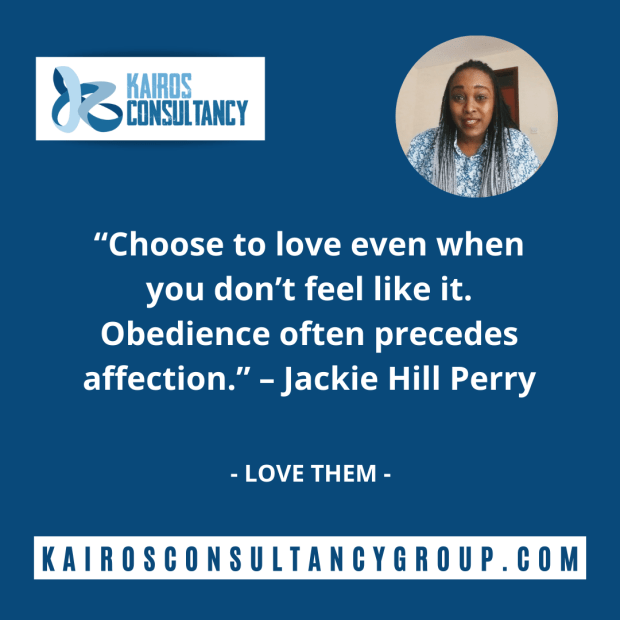 Blog Archive: Love Them | Kairos Consultancy Group