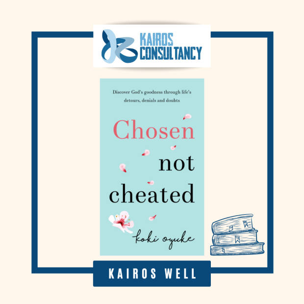 CHOSEN NOT CHEATED BY KOKI OYUKE | KAIROS STORE | KAIROS CONSULTANCY GROUP